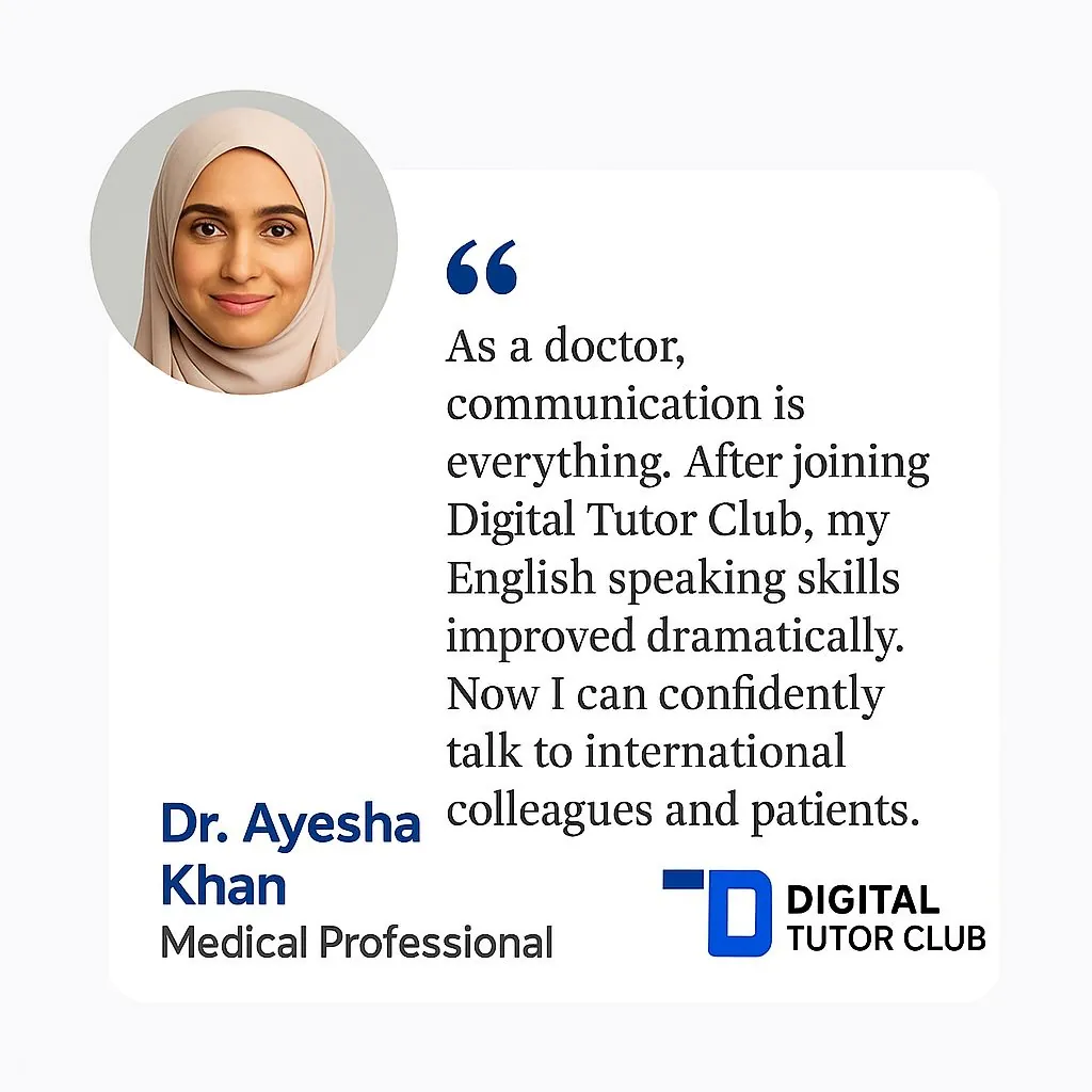 Doctor Ayesha Khan testimonial about English speaking improvement with Digital Tutor Club.